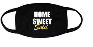 Home Sweet Sold Face Mask